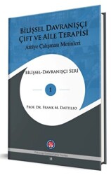 Bilişsel Davranışçı Çift ve Aile Terapisi - Atölye Çalışması Metinleri - 1