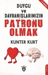 Duygu ve Davranışlarımızın Patronu Olmak - 1