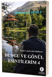 Duygu ve Gönül Esintilerim - 4 - Elpida Yayıncılık