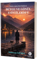 Duygu ve Gönül Esintilerim - 5 - Elpida Yayıncılık