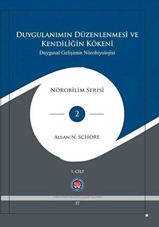 Duygulanımın Düzenlenmesi ve Kendiliğin Kökeni - Duygusal Gelişimin Nörobiyolojisi - 3 Kitap Takım - 1