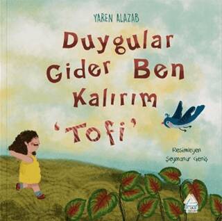 Duygular Gider Ben Kalırım “Tofi” - 1