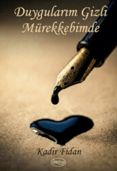 Duygularım Gizli Mürekkebimde - Dilkitap Yayınları