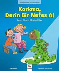 Duygularımız ve Davranışlarımız -Korkma, Derin Bir Nefes Al - 1