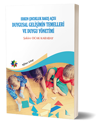 Duygusal Gelişimin Temelleri ve Duygu Yönetimi: Erken Çocukluk Bakış Açısı - 1