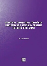 Duygusal Özdeşleşme Sürecinde Reklamlarda Sembolik Tüketim Retoriği Kullanımı - 1