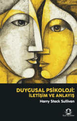Duygusal Psikoloji: İletişim ve Anlayış - Eyce Yayınları