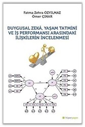 Duygusal Zeka, Yaşam Tatmini ve İş Performansı Arasındaki İlişkilerin İncelenmesi - 1