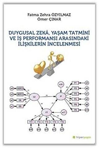 Duygusal Zeka, Yaşam Tatmini ve İş Performansı Arasındaki İlişkilerin İncelenmesi - 1