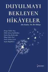 Duyulmayı Bekleyen Hikâyeler - İkinci Adam Yayınları