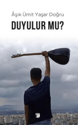 Duyulur mu? - Alaska Yayınevi