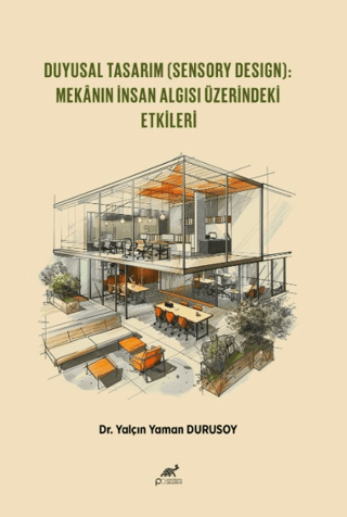 Duyusal Tasarım Sensory Design: Mekanın İnsan Algısı Üzerindeki Etkileri - 1