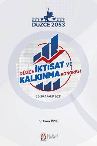 Düzce İktisat ve Kalkınma Kongresi 25-26 Aralık 2021 - 1