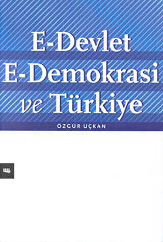 E-Devlet E-Demokrasi ve Türkiye - 1
