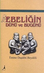 Ebeliğin Dünü ve Bugünü - Alter Yayıncılık