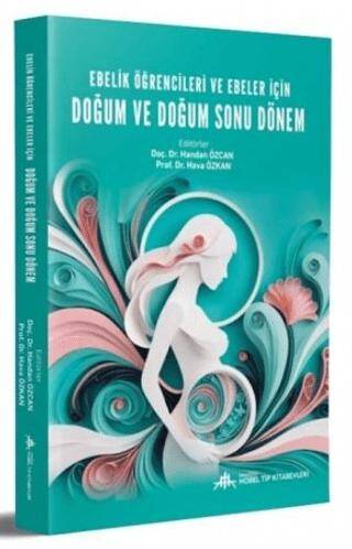 Ebelik Öğrencileri ve Ebeler için Doğum ve Doğum Sonu Dönem - 1