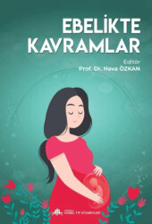 Ebelikte Kavramlar - Nobel Tıp Kitabevi