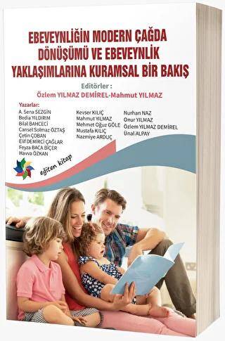 Ebeveynliğin Modern Çağda Dönüşümü ve Ebeveynlik Yaklaşımlarına Kuramsal Bir Bakış - 1