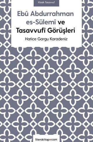 Ebu Abdurrahman es-Sülemi ve Tasavvufi Görüşleri - 1