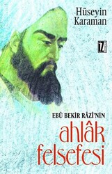Ebu Bekir Razi’nin Ahlak Felsefesi - İz Yayıncılık