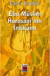 Ebu Müslim Horosani’nin İntikamı - 1