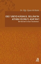 Ebu `Ubeyd Kasım B. Sellam’ın Kı̇tabu Fezailı̇`l-Kur`an`ı - 1