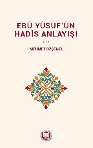 Ebu Yûsuf’un Hadis Anlayışı - 1