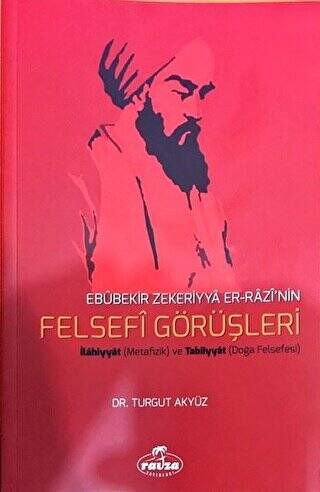 Ebubekir Zekeriyya Er-Razi`nin Felsefi Görüşleri - 1