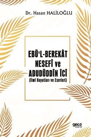 Ebü’l-Berekat Nesefi ve Adudüddin İci - 1