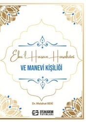 Ebu’l Hasan Harakanî ve Manevi Kişiliği - 1