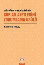 Ebü’l-Kasım el-Belhi Ka‘bi’nin Kur’an Ayetlerini Yorumlama Usulü - 1