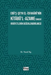 Ebü’ş-Şeyh El-İsfahani’nin Kitabü’l-Azame’sindeki Rivayetlerin Değerlendirilmesi - 1
