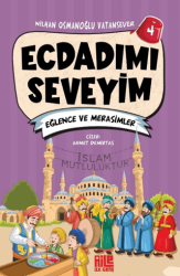 Ecdadımı Seveyim 4 - Eğlence ve Merasimler - Aile Yayınları