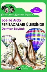 Ece ile Arda - Peribacaları Ülkesinde - Bulut Yayınları
