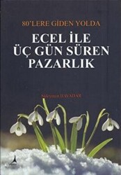 Ecel ile Üç Gün Süren Pazarlık - Alter Yayıncılık