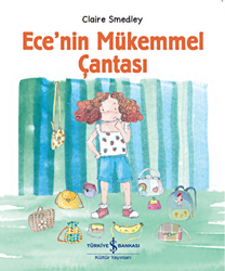 Ece’nin Mükemmel Çantası - 1