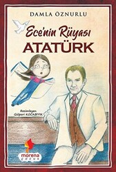 Ece`nin Rüyası Atatürk - 1