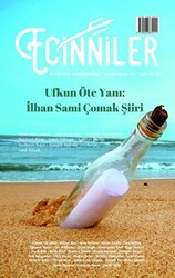 Ecinniler: İki Aylık Kültür ve Edebiyat Dergisi Sayı: 16 Ufkun Öte Yanı: İlhan Sami Çomak Şiiri Temmuz - Ağustos 2022 - 1