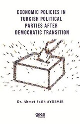 Economic Policies in Turkish Political Parties After Democratic Transition - Gece Kitaplığı