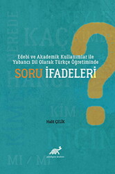 Edebi ve Akademik Kullanımlar ile Yabancı Dil Olarak Türkçe Öğretiminde Soru İfadeleri - 1