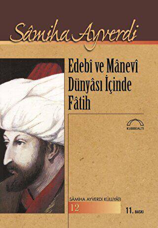 Edebi ve Manevi Dünyası içinde Fatih - 1