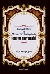 Edebiyat Bilimi Ve Modern Türk Edebiyatında Edebiyat Sosyolojisi - 1