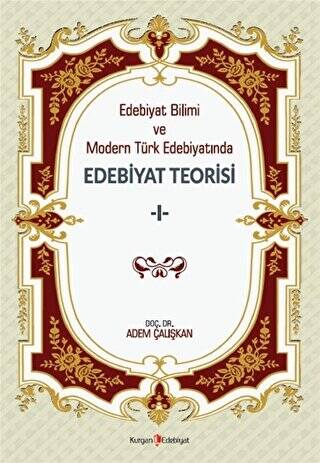 Edebiyat Bilimi Ve Modern Türk Edebiyatında Edebiyat Teorisi 1 - 1