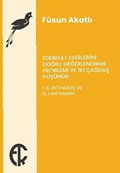 Edebiyat Eserlerini Doğru Değerlendirme Problemi ve İki Çağdaş Düşünür: I. A. Richards ve N. Hartmann - Türkiye Felsefe Kurumu