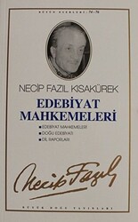 Edebiyat Mahkemeleri: 65 - Necip Fazıl Bütün Eserleri - 1