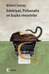 Edebiyat, Psikanaliz ve Başka Meseleler - 1
