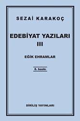 Edebiyat Yazıları 3: Eğik Ehramlar - 1