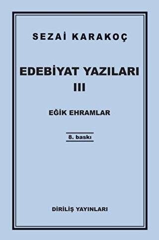 Edebiyat Yazıları 3: Eğik Ehramlar - 1