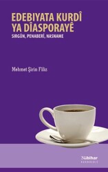 Edebiyata Kurdi ya Diasporaye - Nubihar Yayınları