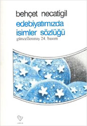Edebiyatımızda İsimler Sözlüğü - Varlık Yayınları